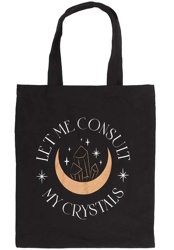 Let Me Consult My Crystals | TOTE BAG*