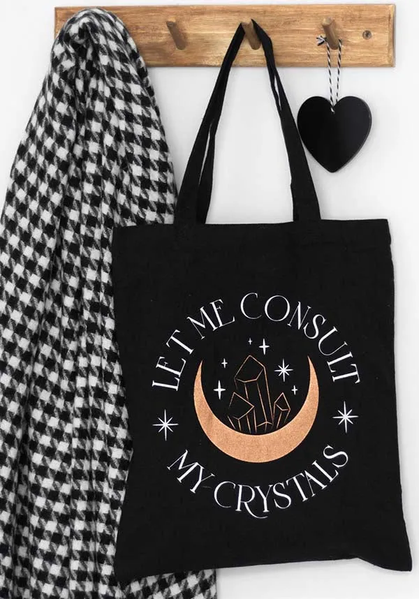 Let Me Consult My Crystals | TOTE BAG*